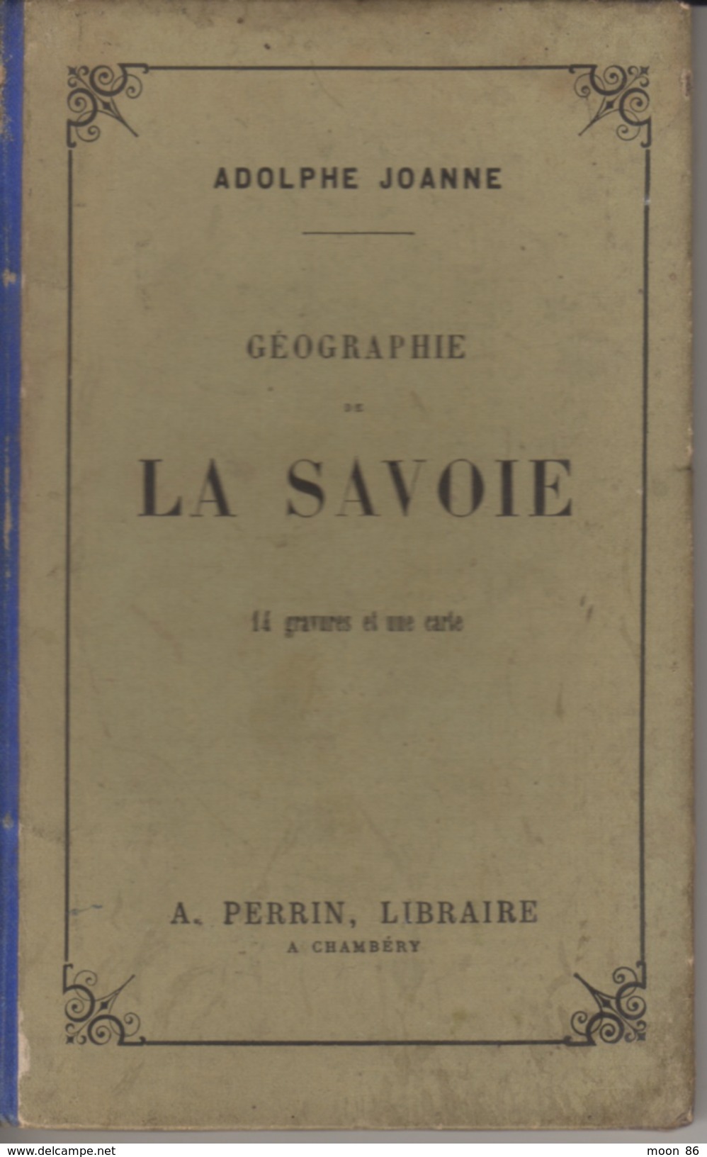 ANCIEN LIVRE GEOGRAPHIE DE LA SAVOIE 1879 - 14 GRAVURES ET 1 CARTE  64 PAGES - Alpes - Pays-de-Savoie