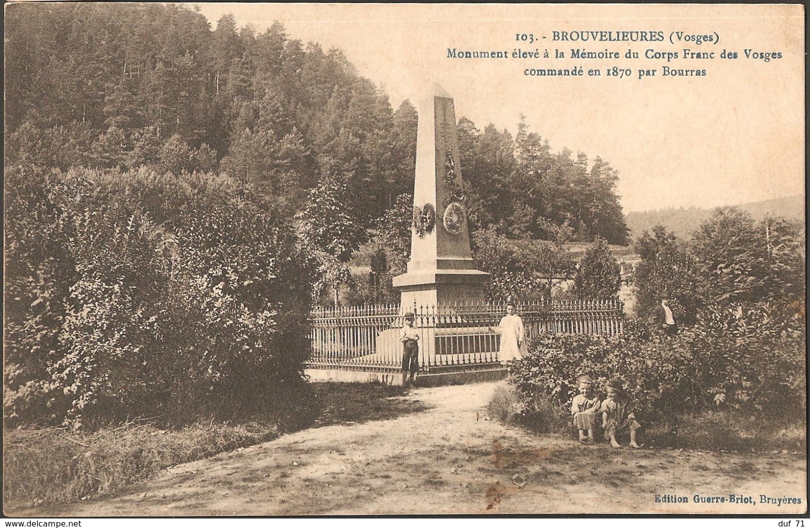 CPA Brouvelieures Vosges Monument Mémoire Corps Franc Des Vosges Guerre De 1870. Editeur : Guerre-Briot, Bruyères N°107 - Brouvelieures