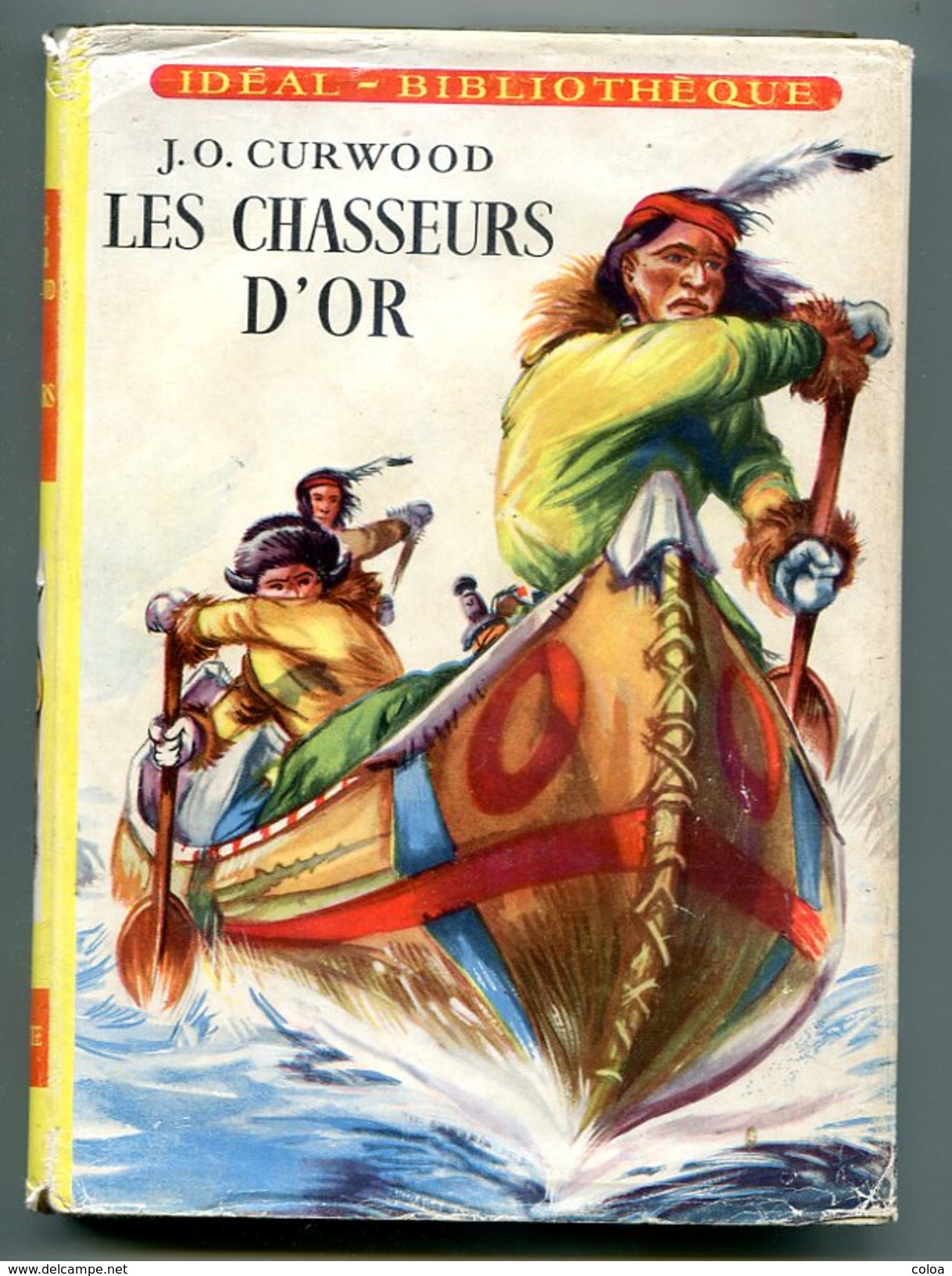 .O CURWOOD Les Chasseurs D'Or Idéal Bibliothèque 1954 - Bibliotheque Rouge Et Or