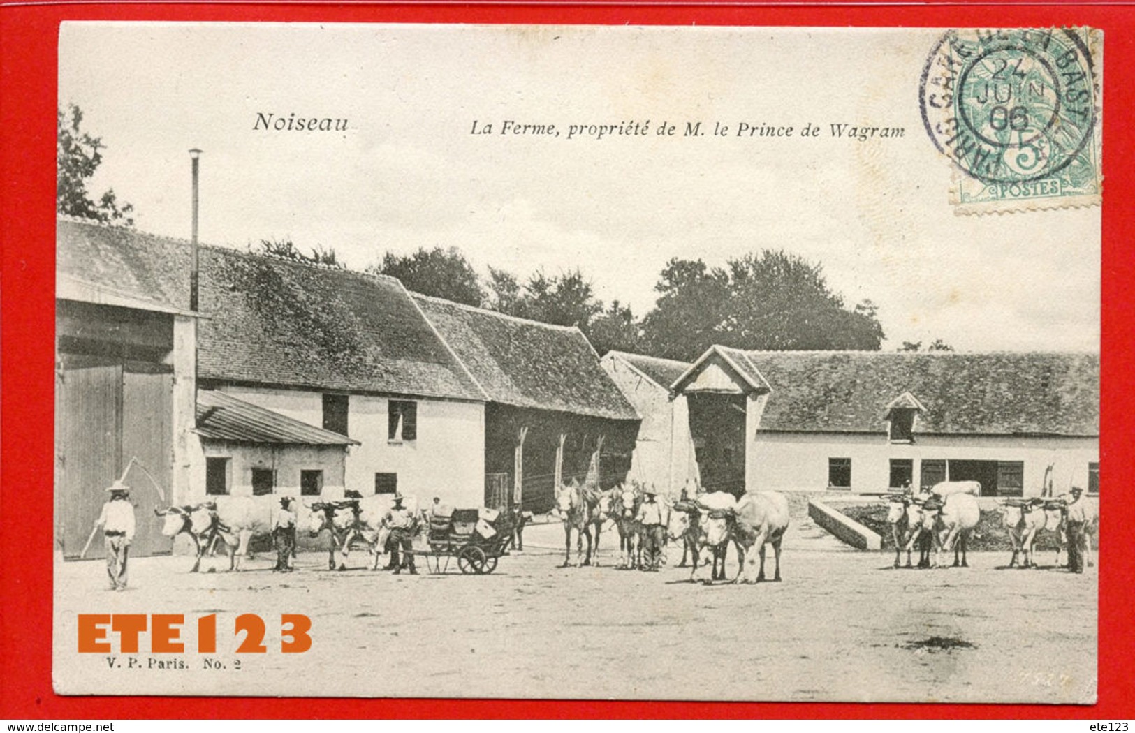 Noiseau - La Ferme Propriété De M. Le Prince De Wagram - Attelage Boeufs - Fermiers - 94 Val De Marne - Noiseau