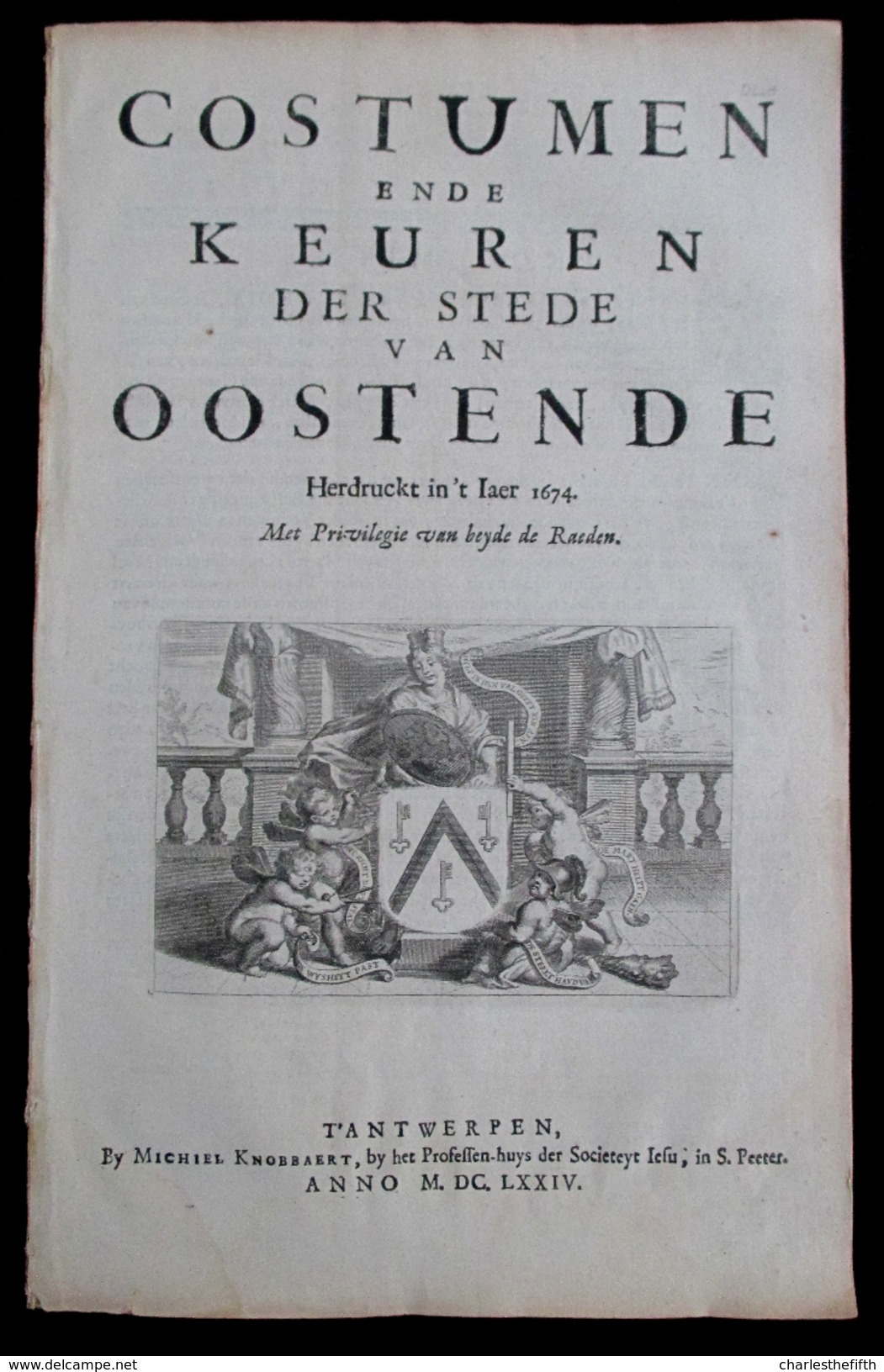 COSTUMEN ENDE KEUREN DER STEDE VAN OOSTENDE By MICHIEL KNOBBAERT ( Volledig Deel Over Oostende ) Herdruckt  't Jaer 1674 - Antique