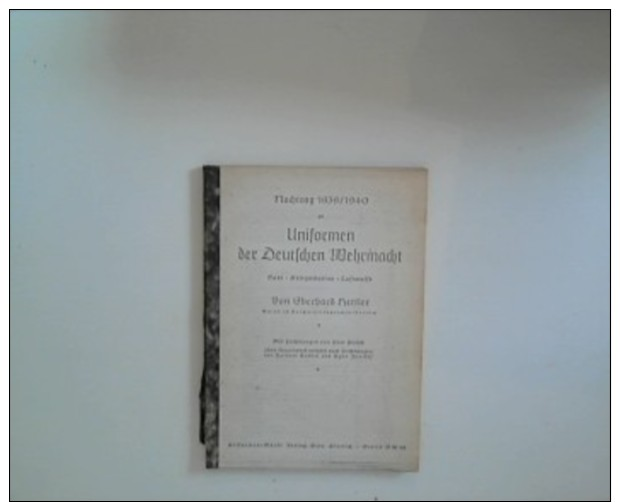 Fotokopie: Nachtrag 1939/40 Zu Uniformen Der Deutschen Wehrmach: Heer, Kriegsmarine, Luftwaffe - 3. Modern Times (before 1789)