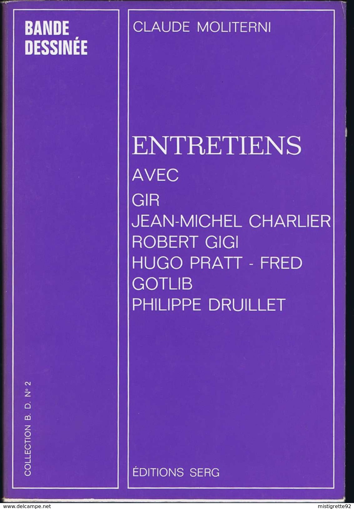 MOLITERNI ENTRETIENS Avec GIR, Jean-Michel CHARLIER, Robert GIGI, Hugo PRATT, FRED, GOTLIB, Philippe DRUILLET 1973. - Pratt