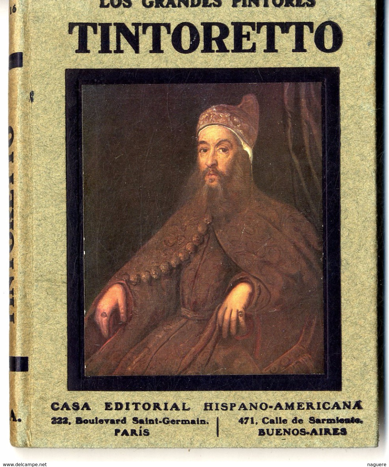 LOS GRANDES PINTORES  TINTORETTO   HISPANO AMERICA  N° 16   80 PAGES BELLES ILLUSTRATIONS PRESENTES - Geschiedenis & Kunst