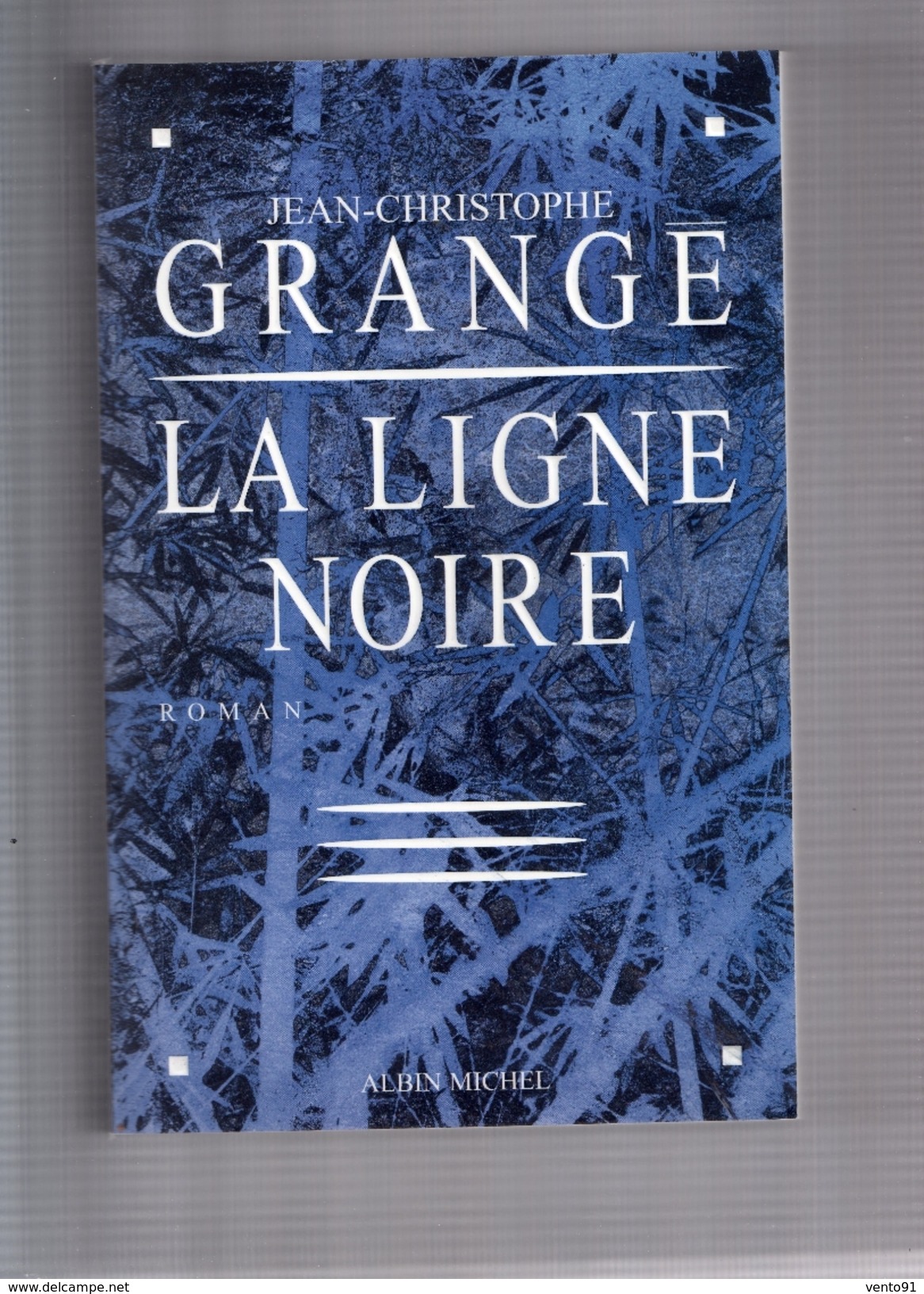 JEAN - CHRISTOPHE  GRANGE  --  ""  LA  LIGNE  NOIRE  "" --  ALBIN  MICHEL  --  TTBE......... - Fantastic