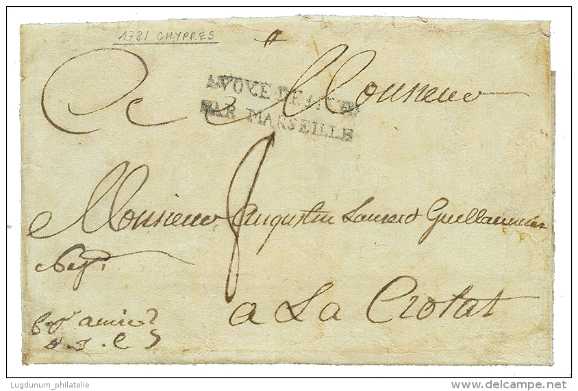 CHYPRES : 1781 VOYE DE MER PAR MARSEILLE Sur Lettre Avec Texte De CHYPRES Pour LA CIOTAT. Marque D'entr&eacute;e Tr&eacu - Altri & Non Classificati