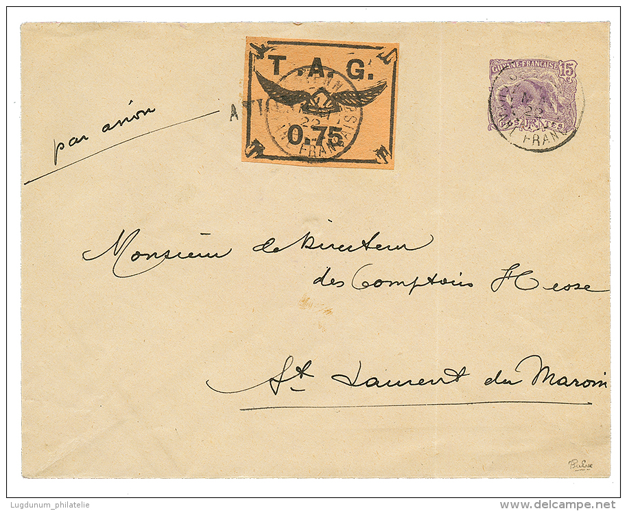 GUYANE : 1922 Entier Postal 15c (rare) + T.A.G 75c (PA N&deg;3) Sur Enveloppe De CAYENNE Pour ST LAURENT DU MARONI. Pli - Other & Unclassified