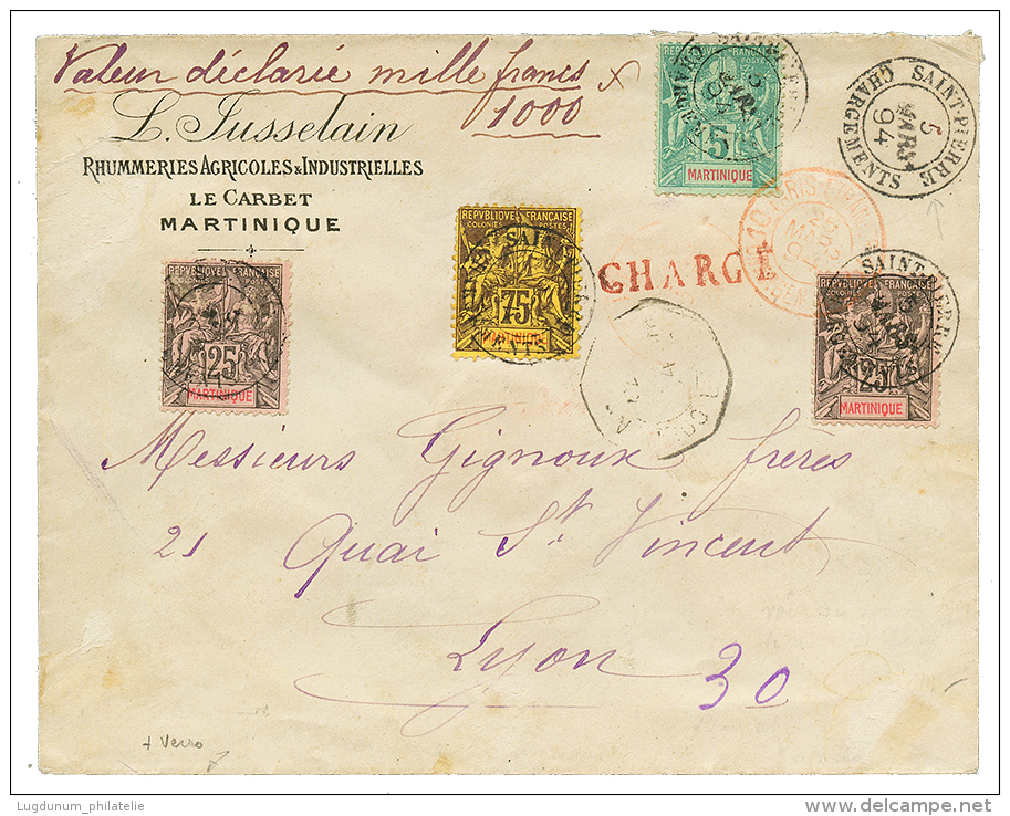 MARTINIQUE : 1894 5c+ 25c(x2)+ 75c Obl. SAINT PIERRE CHARGEMENT Sur Enveloppe CHARGEE + "VALEUR DECLAREE = 1000F" Pour L - Other & Unclassified