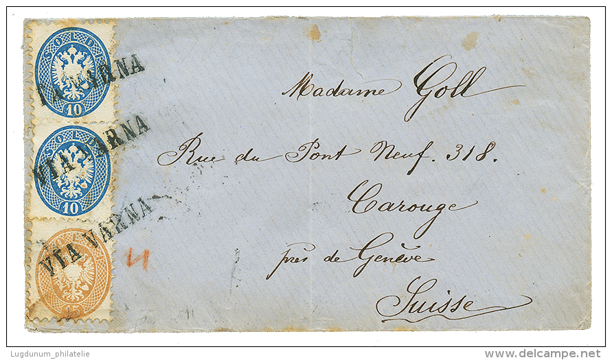 VARNA : 1868 10 SOLDI(x2) + 15 SOLDI Canc. Rare Straight Line Cachet VIA VARNA On Envelope To CAROUGE (SWITZERLAND). Som - Sonstige & Ohne Zuordnung