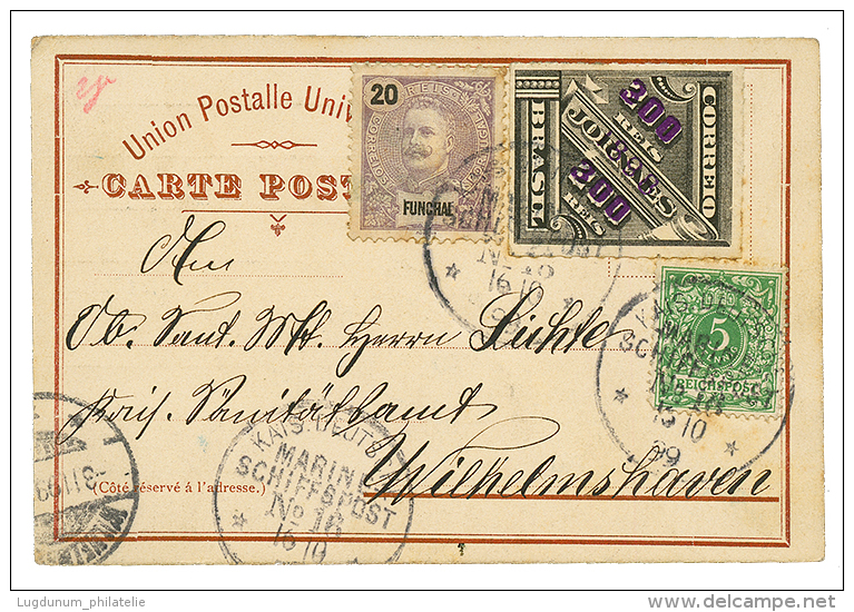BRAZIL : 1899 UPU Card Datelined From BAHIA Franked With BRAZIL 300R + FUNCHAL 20r+ GERMANY 5pf Canc. MARINE SCHIFFSPOST - Sonstige & Ohne Zuordnung