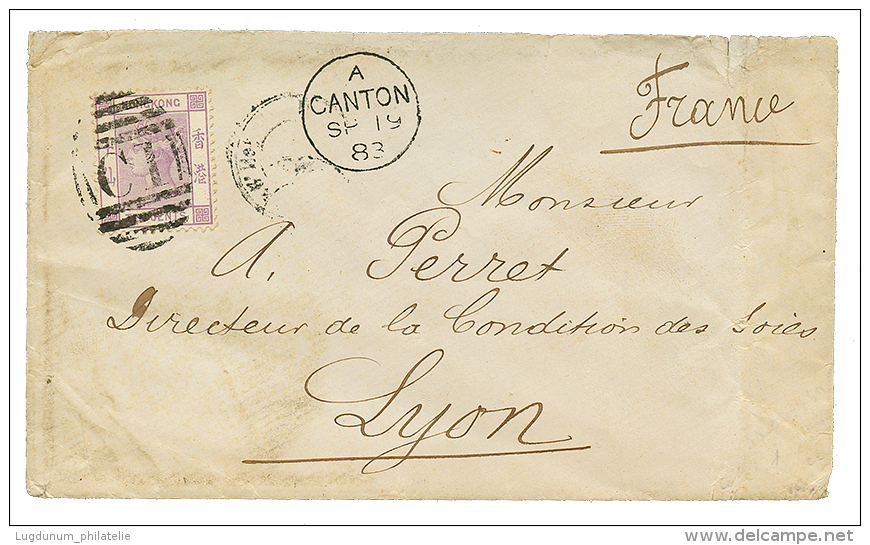 TREATY PORTS - CANTON : 1883 HONG KONG 10c Canc. Killer C1 + CANTON On Envelope To FRANCE. RARE. Superb Quality. - Other & Unclassified