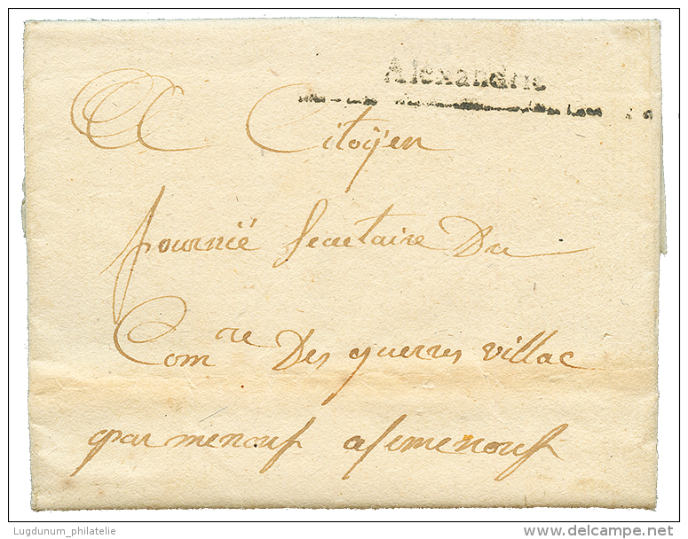 EGYPT - NAPOLEONIC PERIOD : An 9(1800) ALEXANDRIE On Entire Letter Datelined "ALEXANDRIE 6 Vendemaire AN 9" To MENOUF. R - Sonstige & Ohne Zuordnung