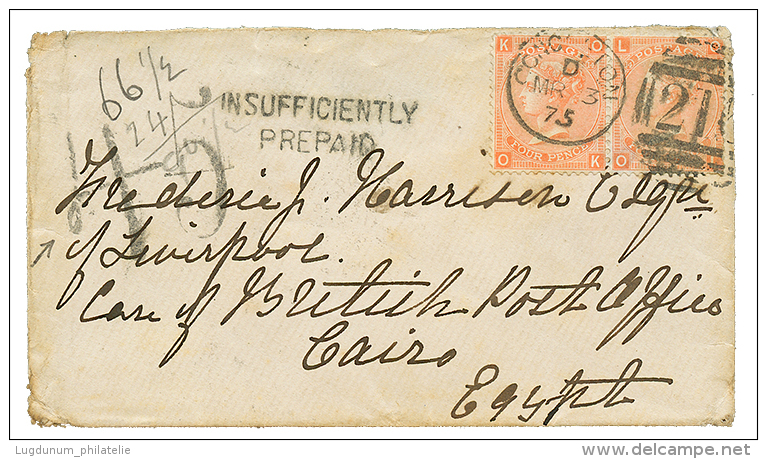 EGYPT - POSTAGE DUE : 1875 GREAT BRITAIN 4d(x2) + "45" Egyptian Tax Marking On Envelope To CAIRO. Verso, T.P.O Cachet AM - Other & Unclassified