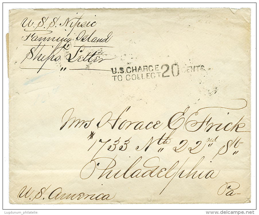 FANNING ISLAND - PRECURSOR : 1889 "U.S.S NIPSIC, FANNING ISLAND / SHIP LETTER" On Envelope To PHILADELPHIA(USA). Verso, - Sonstige & Ohne Zuordnung