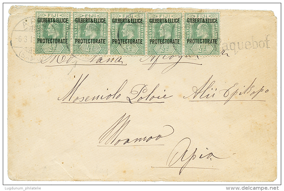 GILBERT &amp; ELLICE : 1911 1/2d Strip Of 5 Canc. APIA SAMOA + PAQUEBOT On Envelope(1 Flap Missing) To APIA. Very Rare N - Other & Unclassified