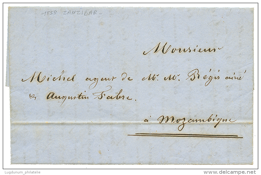 "ZANZIBAR To MOZAMBIQUE" : 1858 Entire Letter Datelined "ZANZIBAR 4 Mai 1858" On Entire Letter To MOZAMBIQUE. Very Scarc - Zanzibar (1963-1968)