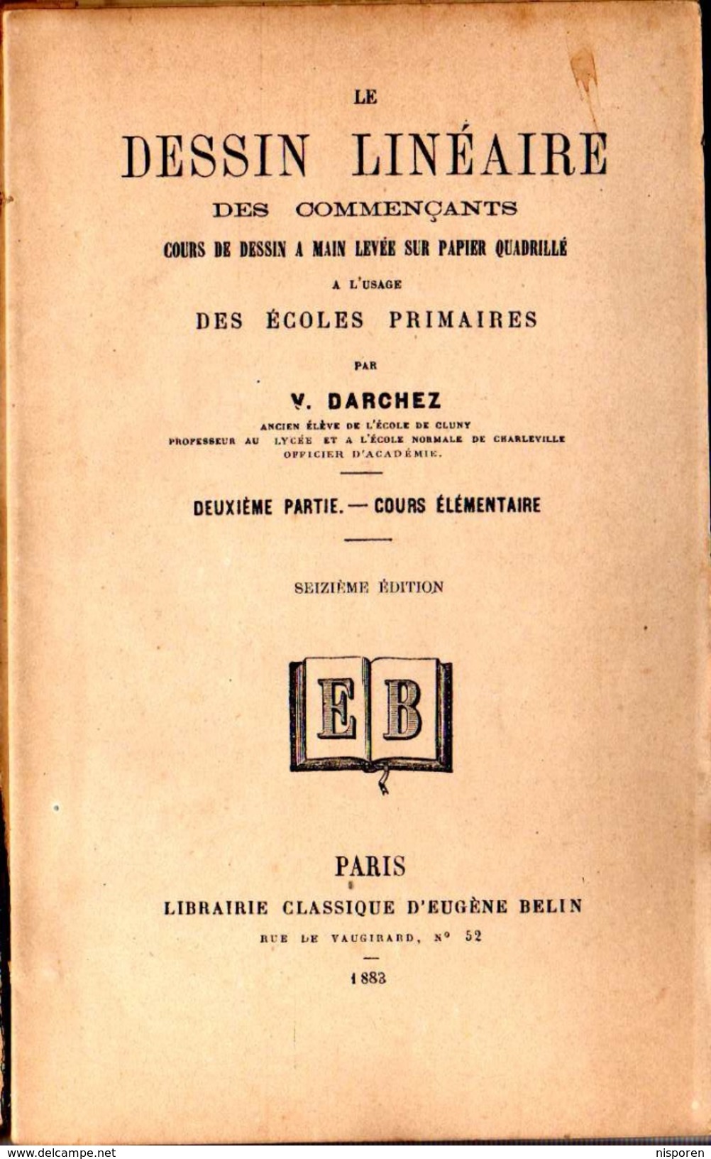 Le Dessin Linéaire Des Commençants - Par V. Darchez - 1883 - Fiches Didactiques