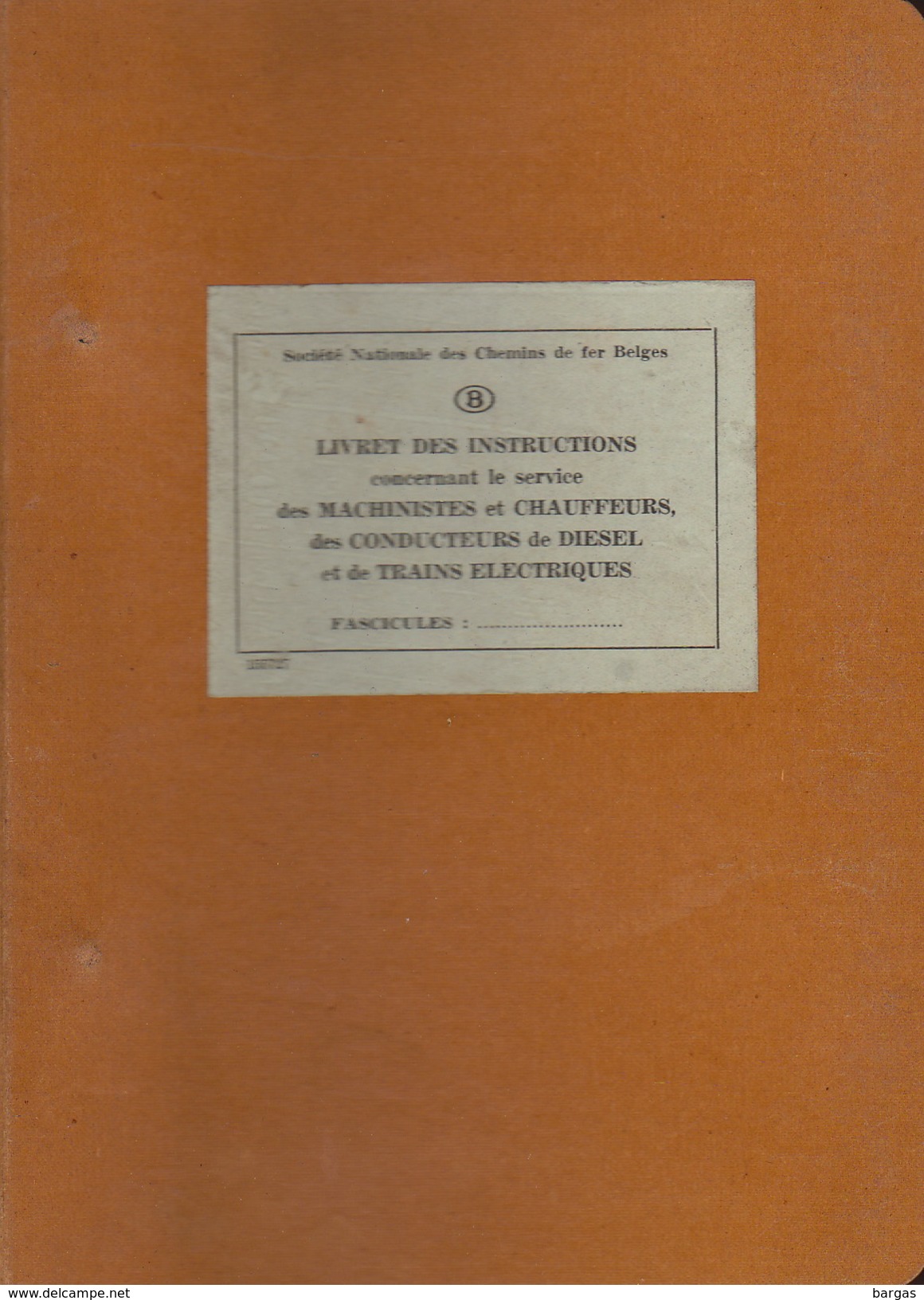 SNCB Société Nationale Des Chemins De Fer Belges Livret Des Instructions Diesel Et Train Electrique - Chemin De Fer