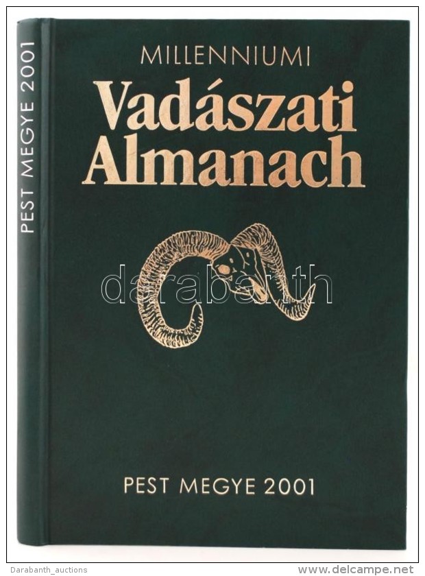 D&eacute;nes Istv&aacute;n, Nagy Istv&aacute;n: Millenniumi Vad&aacute;szati Almanach - Pest Megye 2001. Bp., 2001,... - Ohne Zuordnung