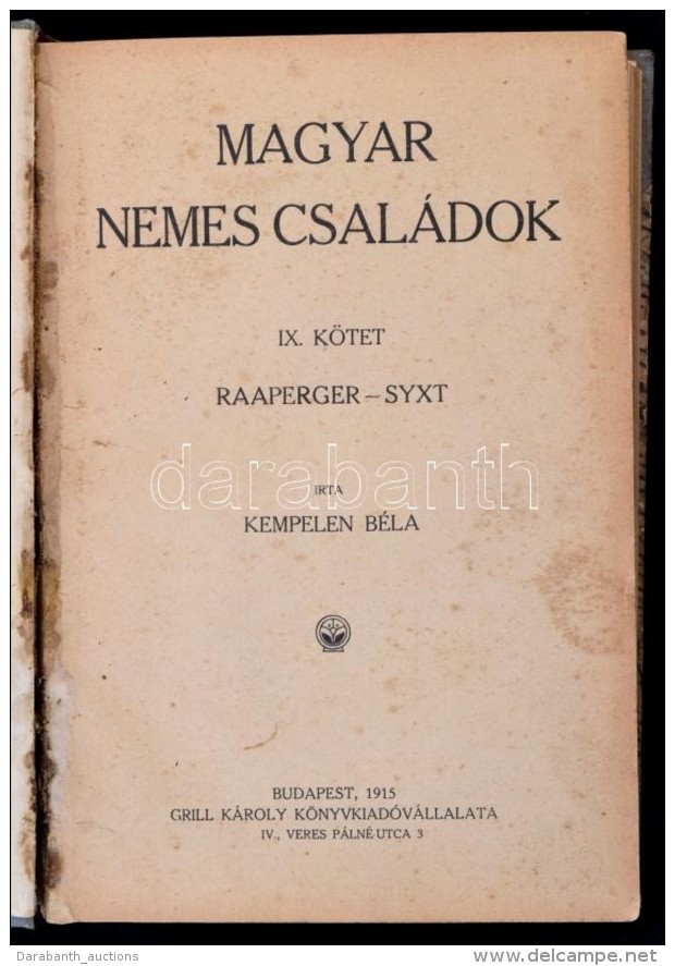 Kempelen B&eacute;la: A Magyar Nemes Csal&aacute;dok IX. K&ouml;tet. Bp., 1915, Grill K&aacute;roly... - Ohne Zuordnung