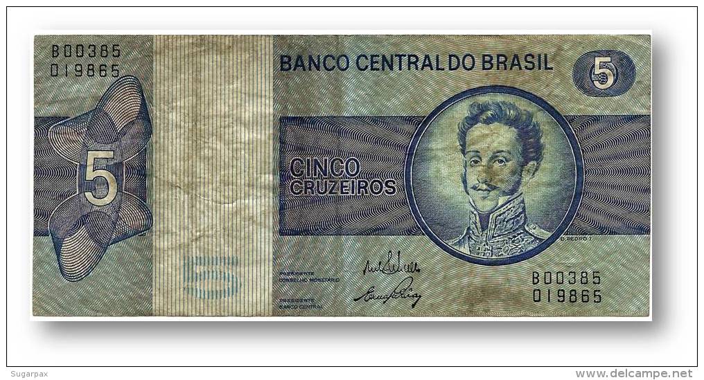 BRASIL - 5 CRUZEIROS - ND ( 1973 ) - P 192.b - Serie 385 - Sign. 17 - Prefix B - D. PEDRO I - Brésil