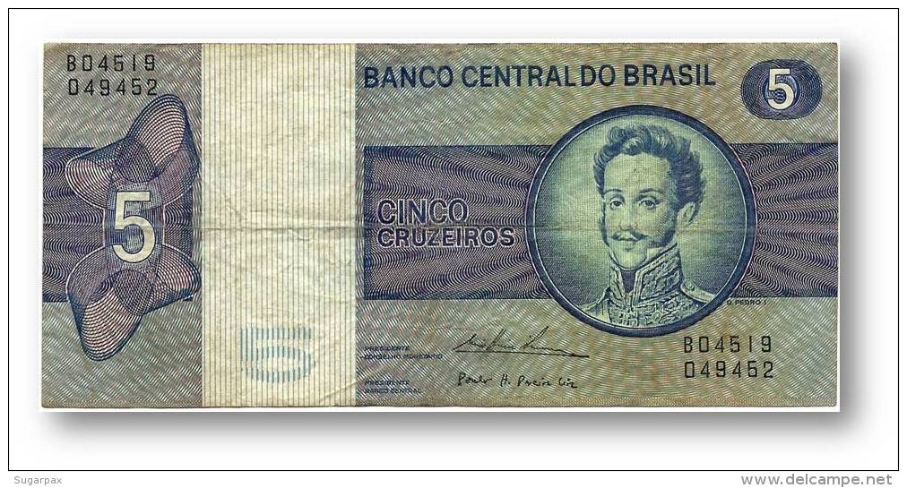 BRASIL - 5 CRUZEIROS - ND ( 1974 ) - P 192.c - Serie 4519 - Sign. 18 - Prefix B - D. PEDRO I - Brasile