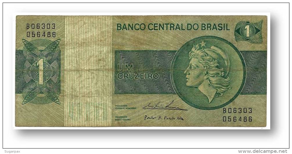 BRASIL - 1 CRUZEIRO - ND ( 1975 ) - P 191A.b - Serie 6303 - Sign. 18 - Prefix B - LIBERTY - Brasil