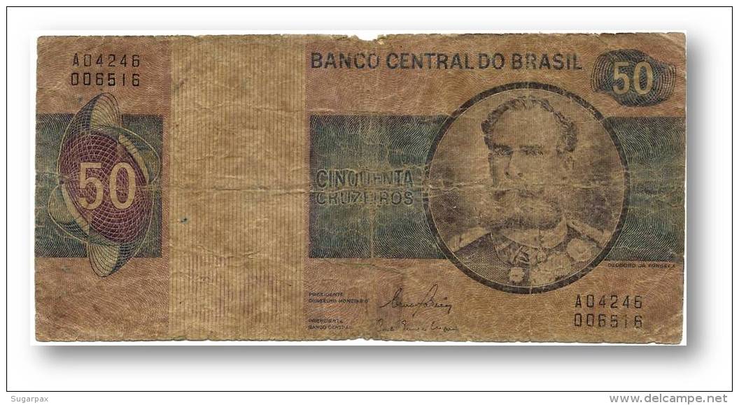 BRASIL - 50 CRUZEIROS - ND ( 1980 ) - P 194.c - Serie 4246 - Sign. 20 - Prefix A - Deodoro Da Fonseca - Brasil