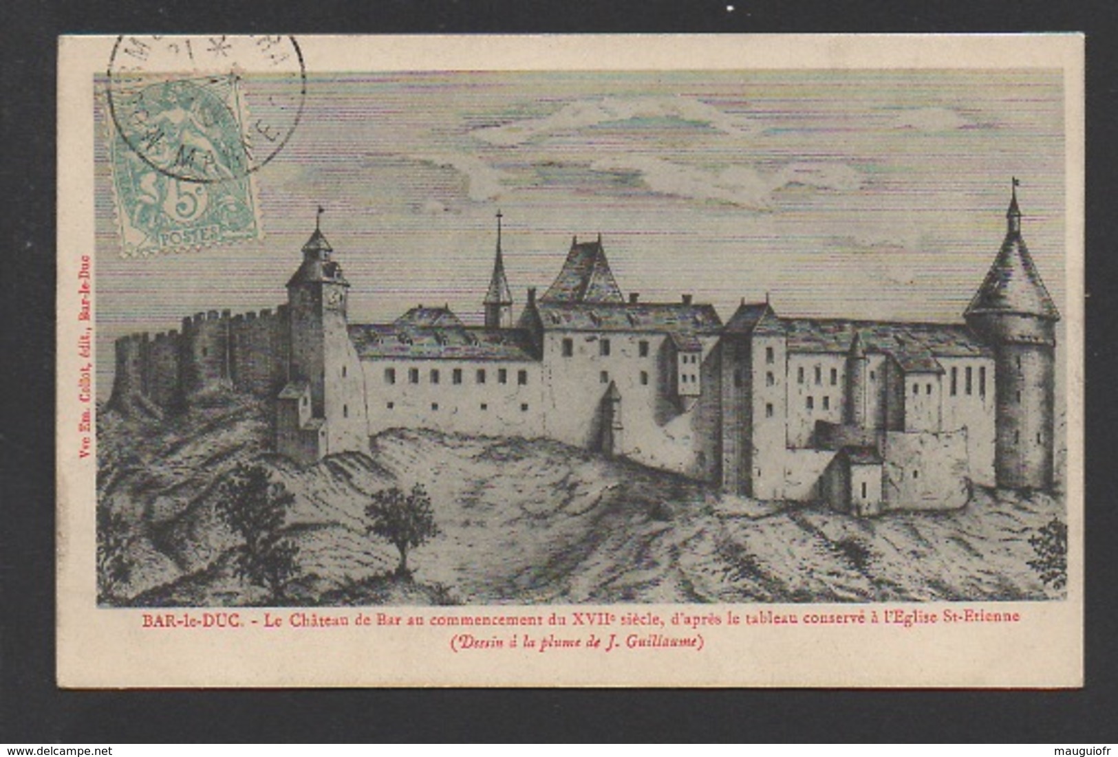 DF / 55 MEUSE / BAR LE DUC / LE CHÂTEAU DE BAR D'APRÈS UN TABLEAU, DESSIN À LA PLUME DE J. GUILLAUME - Bar Le Duc