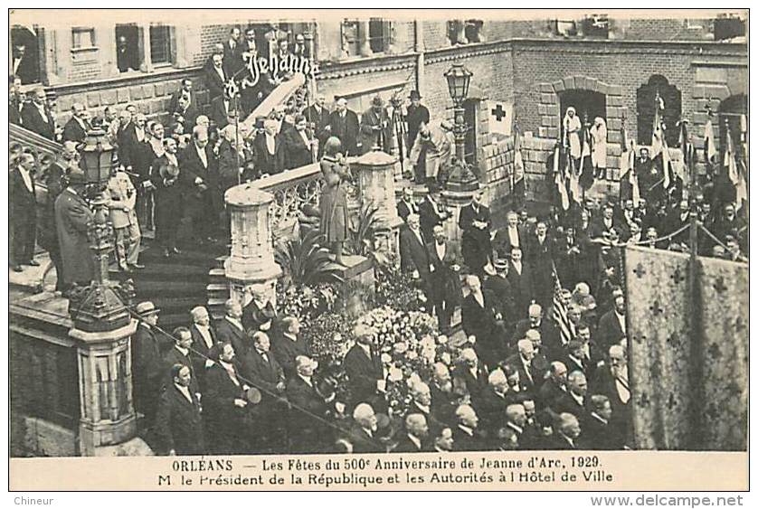 ORLEANS LES FETES DU 500e ANNIVERSAIRE DE JEANNE D'ARC 1929 LE PRESIDENT DE LA REPUBLIQUE A L'HOTEL DE VILLE - Orleans