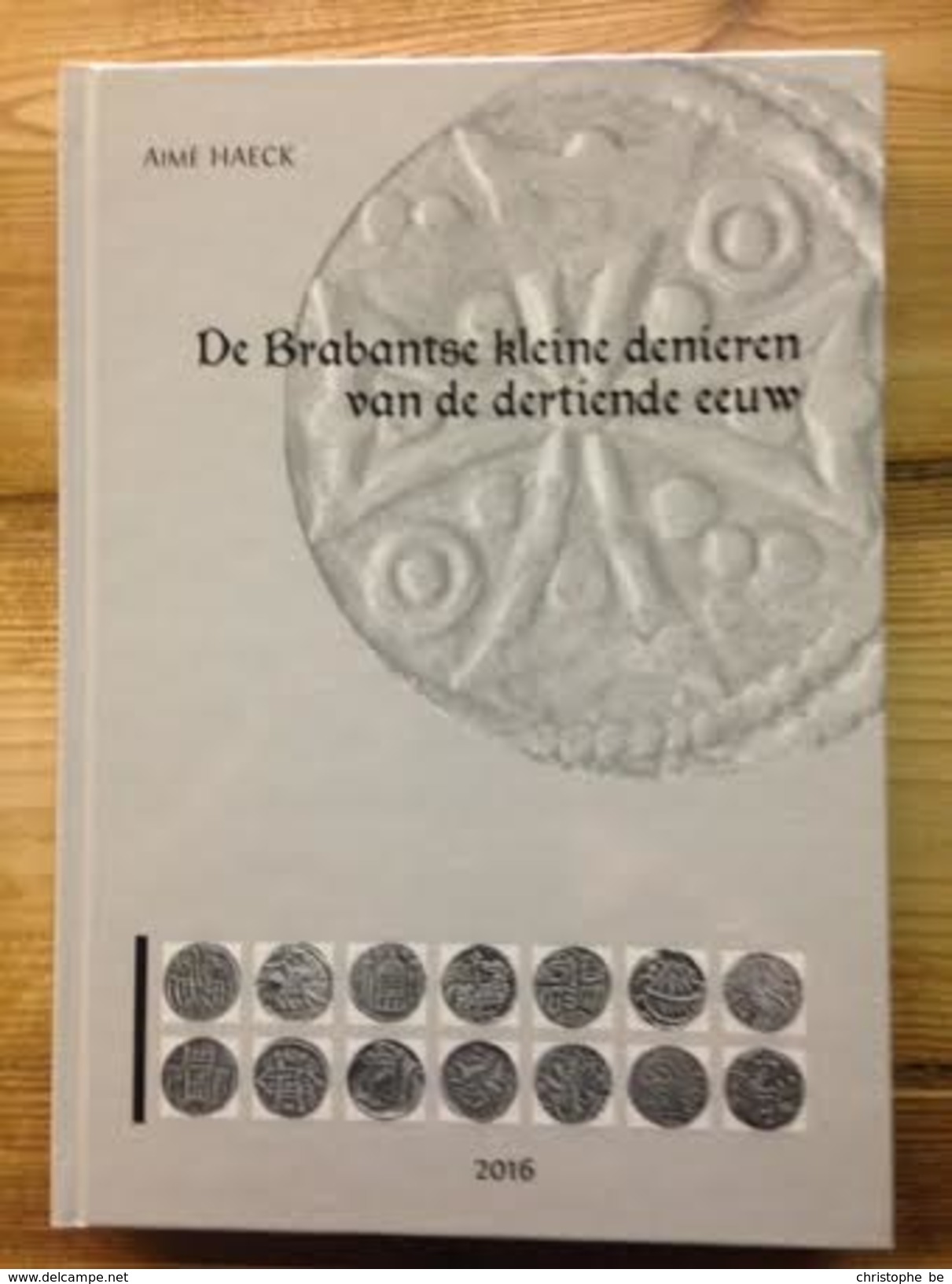 De Brabantse Kleine Denieren Van De 13e Eeuw - Sachbücher