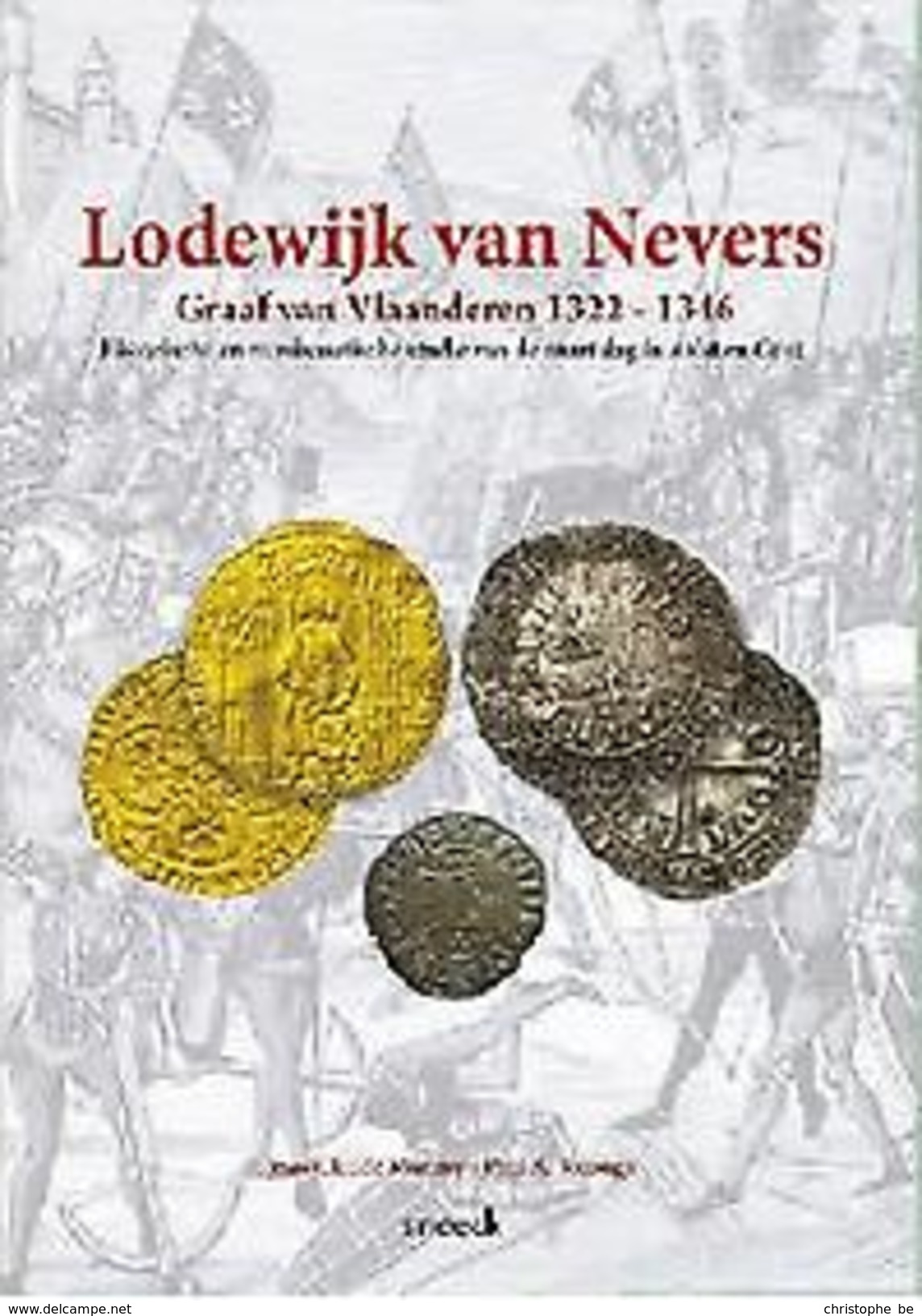 De Munten Van Lodewijk Van Nevers , Jean Claude Martiny, Paul A Totongo - Pratique