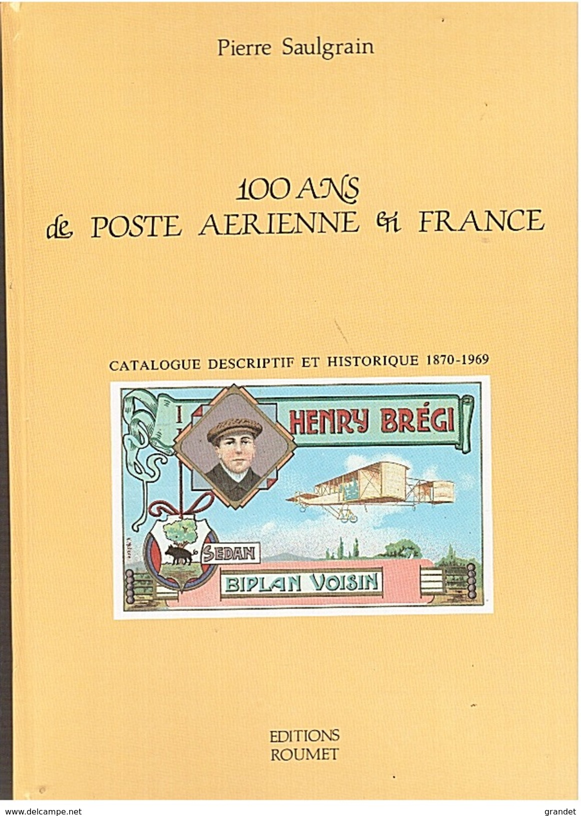 POSTE AERIENNE - SAULGRAIN - ROUMET - 100 ANS DE POSTE AERIENNE - 1994 - Poste Aérienne & Histoire Postale