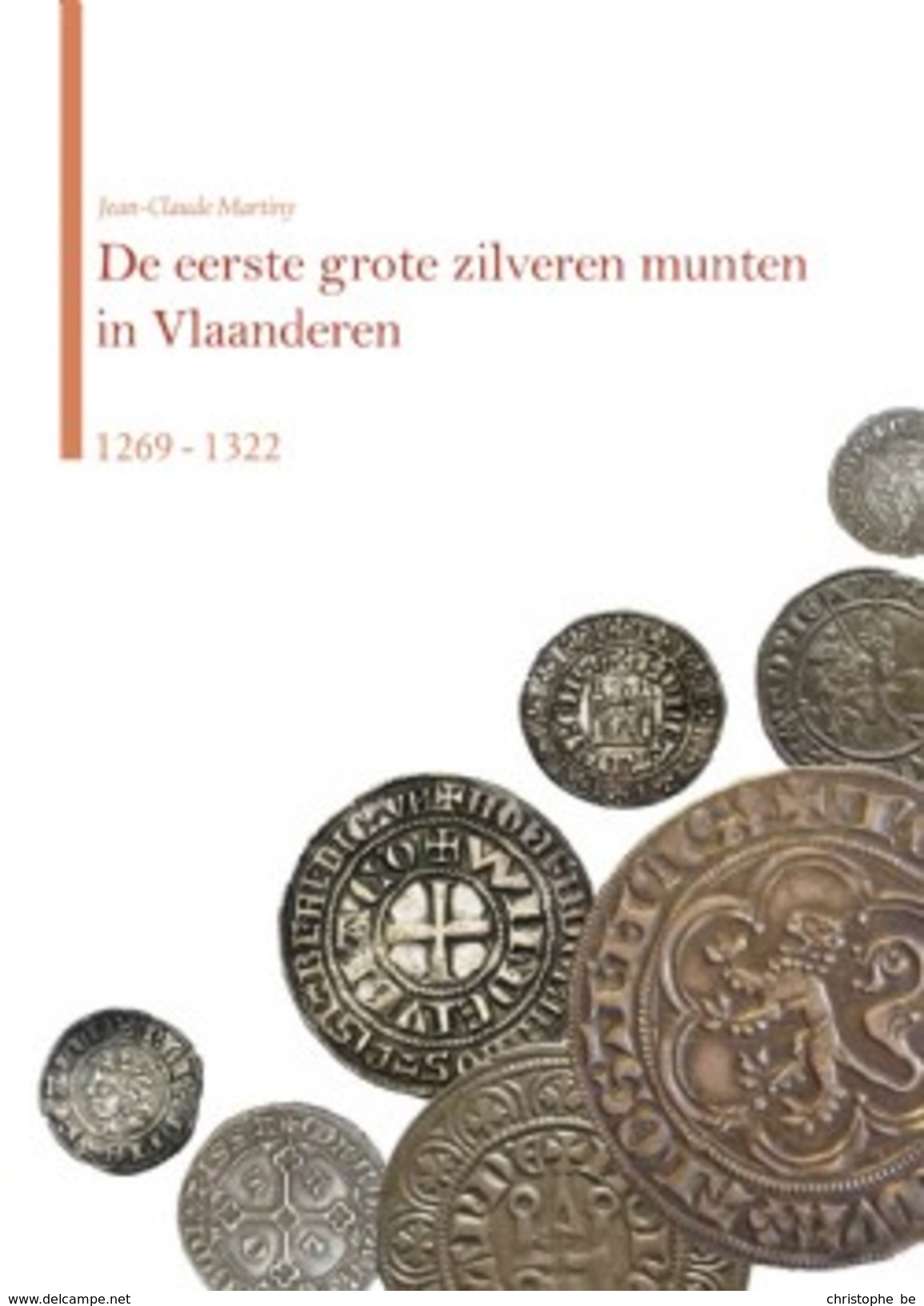 De Eerste Grote Zilveren Munten In Vlaanderen 1269-1322 - Sachbücher