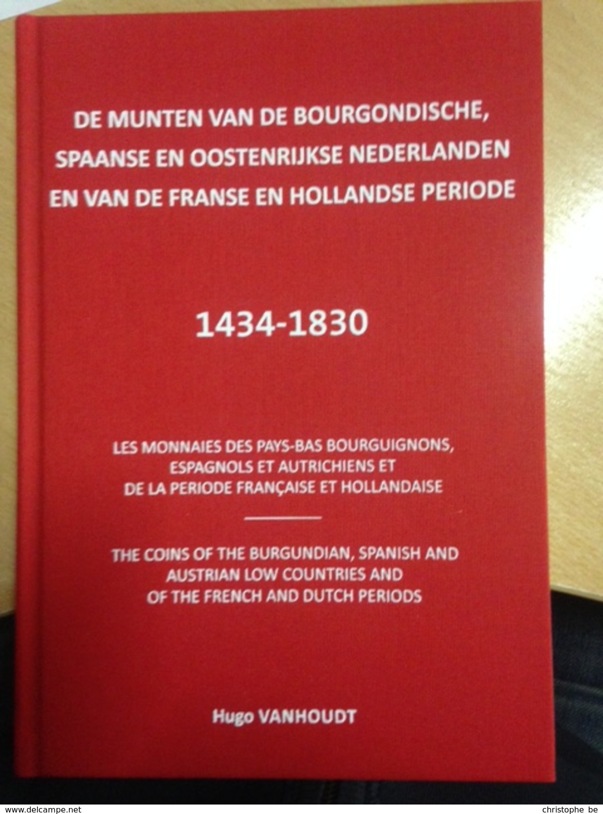 MUNTEN VAN BOURGONDISCHE, SPAANSE OOSTENRIJKSE NEDERLANDEN 1434 1830, Vanhoudt Hugo - Pratique