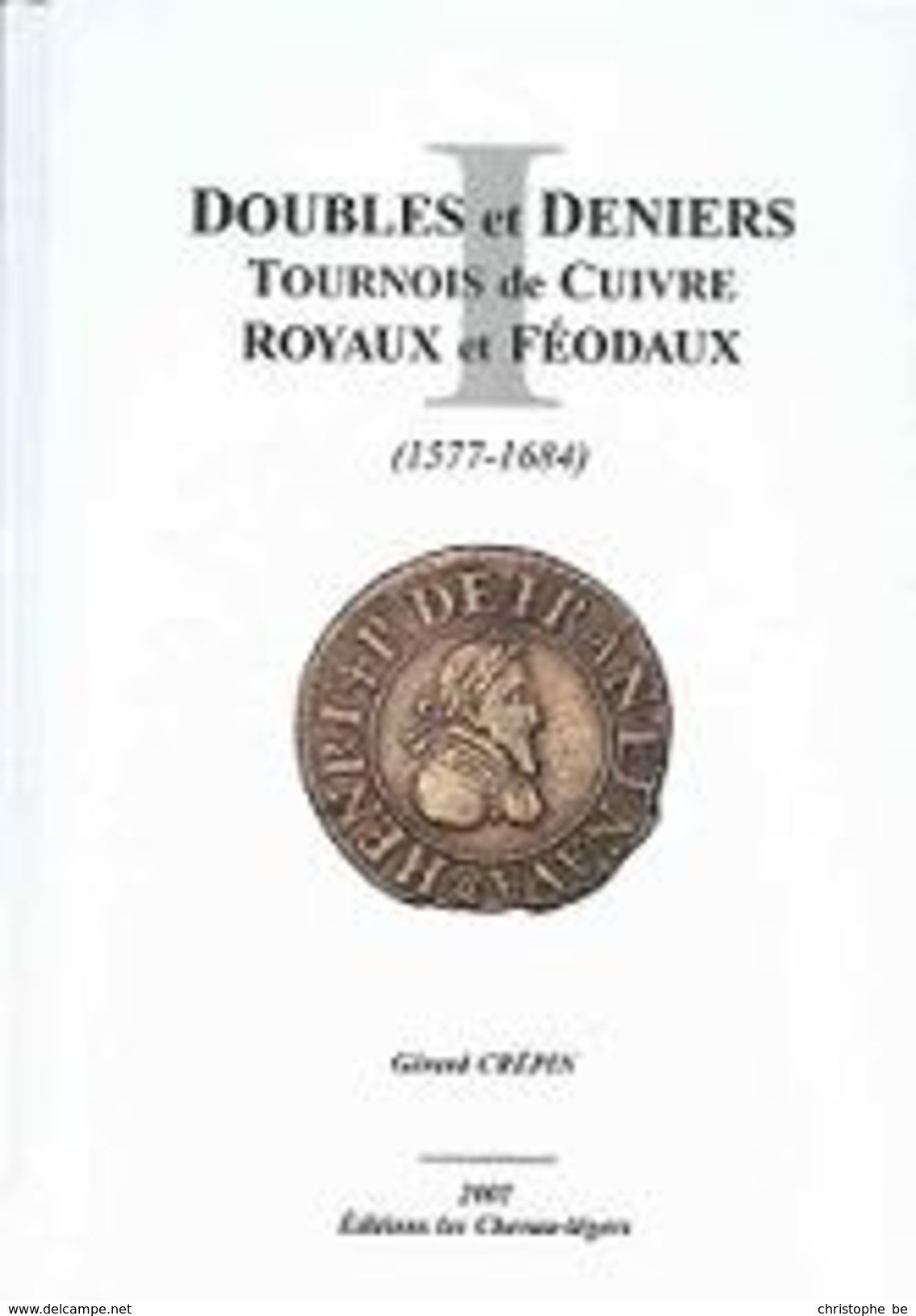 Doubles Et Deniers Tournois De Cuivre, Royaux Et Féodaux - Practical