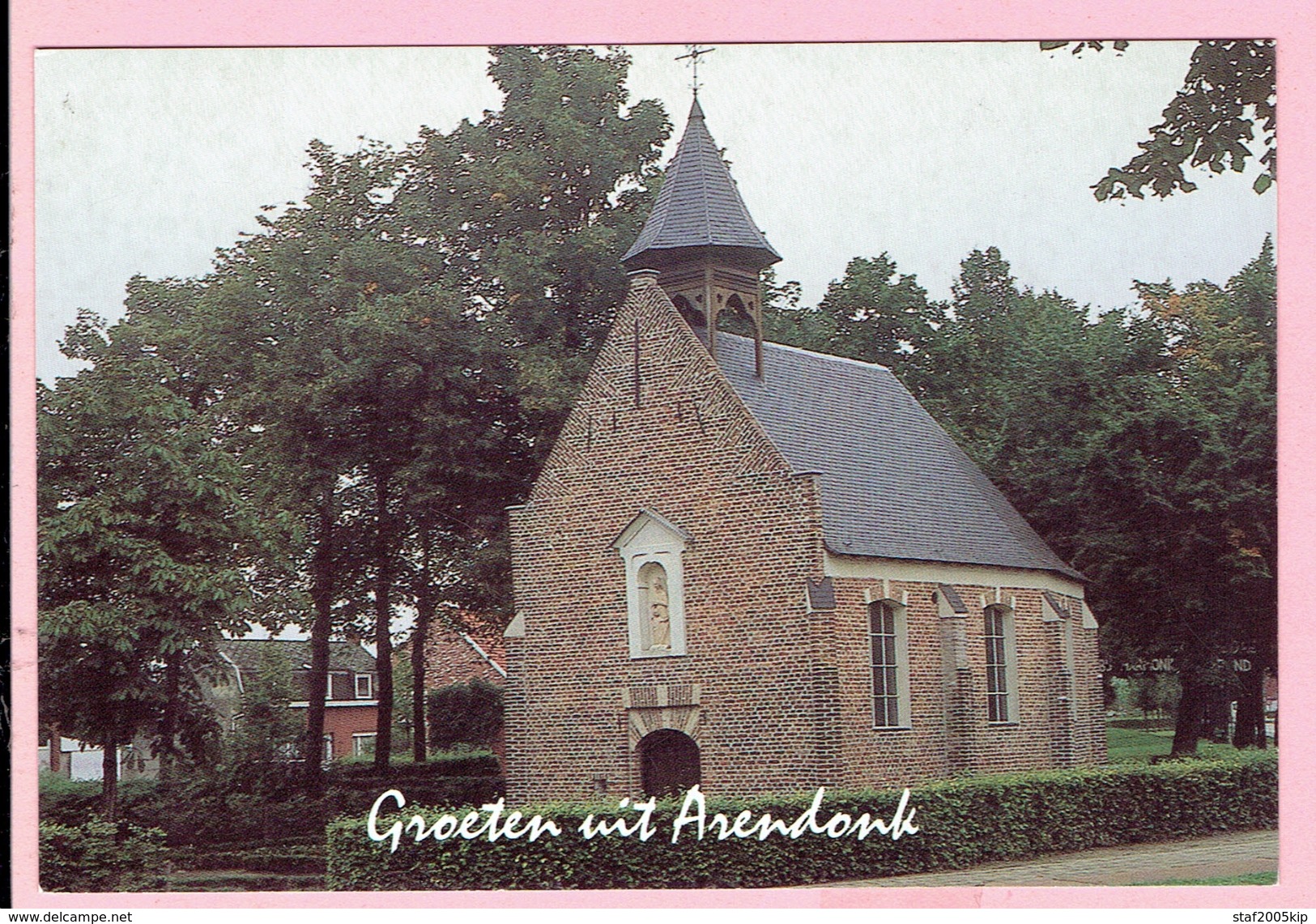 Groeten Uit Arendonk - Kapel - Arendonk