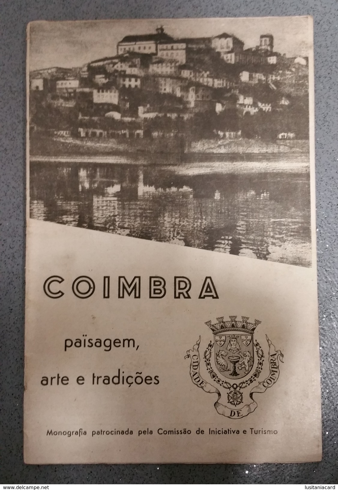 COIMBRA - MONOGRAFIAS - «Paísagem Arte E Tradições» ( Ed.Comissão De Iniciativa E Turismo) - Livres Anciens
