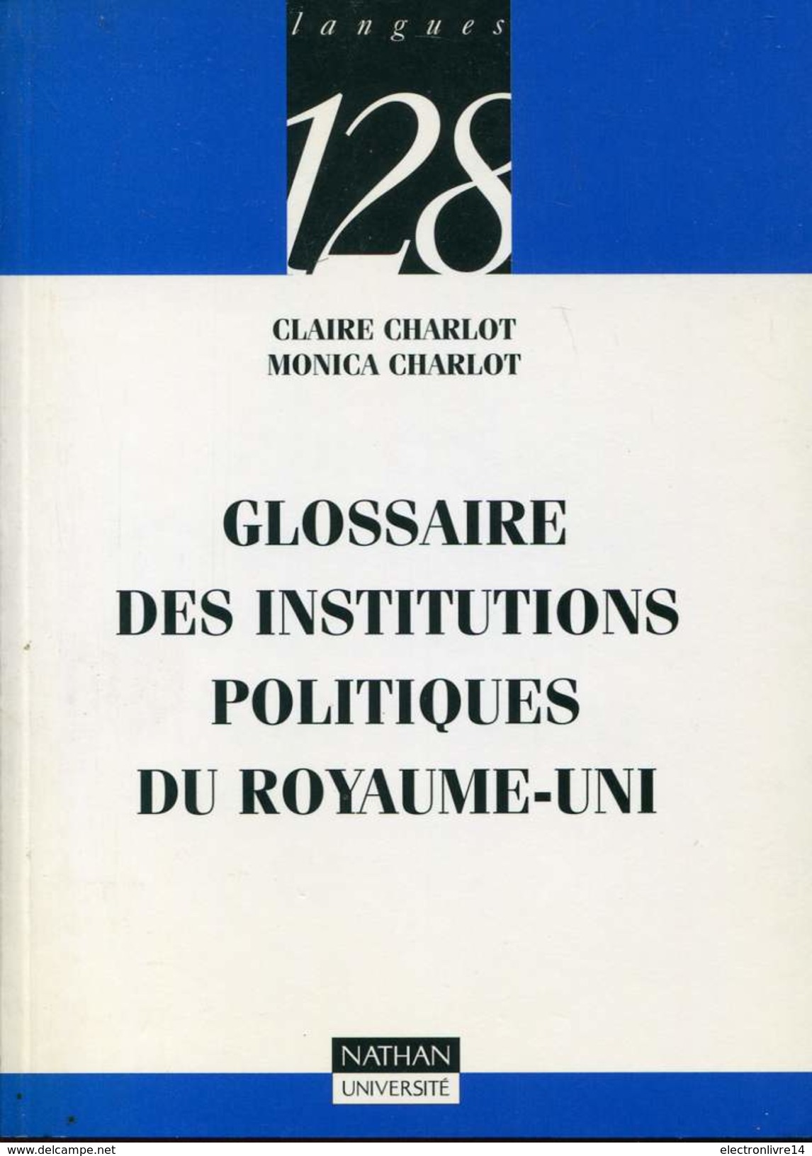 Glossaire Des Institutions Politiques Au Royaume Unis Ed Nathan - Politique