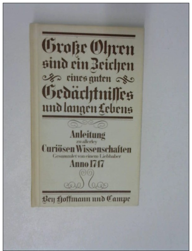 Große Ohren Sind Ein Zeichen Eines Guten Gedächtnisses Und Langen Lebens. Anleitung Zu Allerley Curiösen Wissenschaften - Other & Unclassified