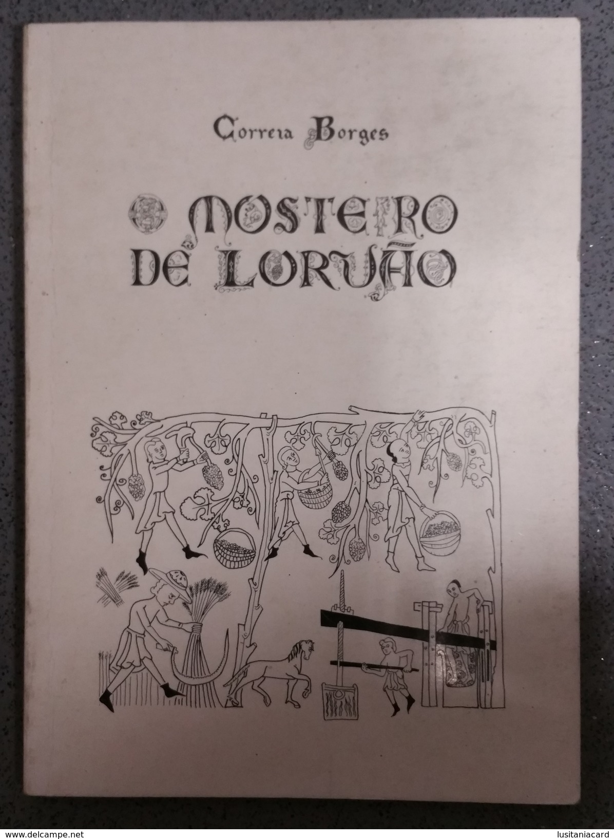 PENACOVA - LORVÃO - MONOGRAFIAS - «Mosteiro De Lorvão» ( Ed.Correia Borges 1977) - Oude Boeken