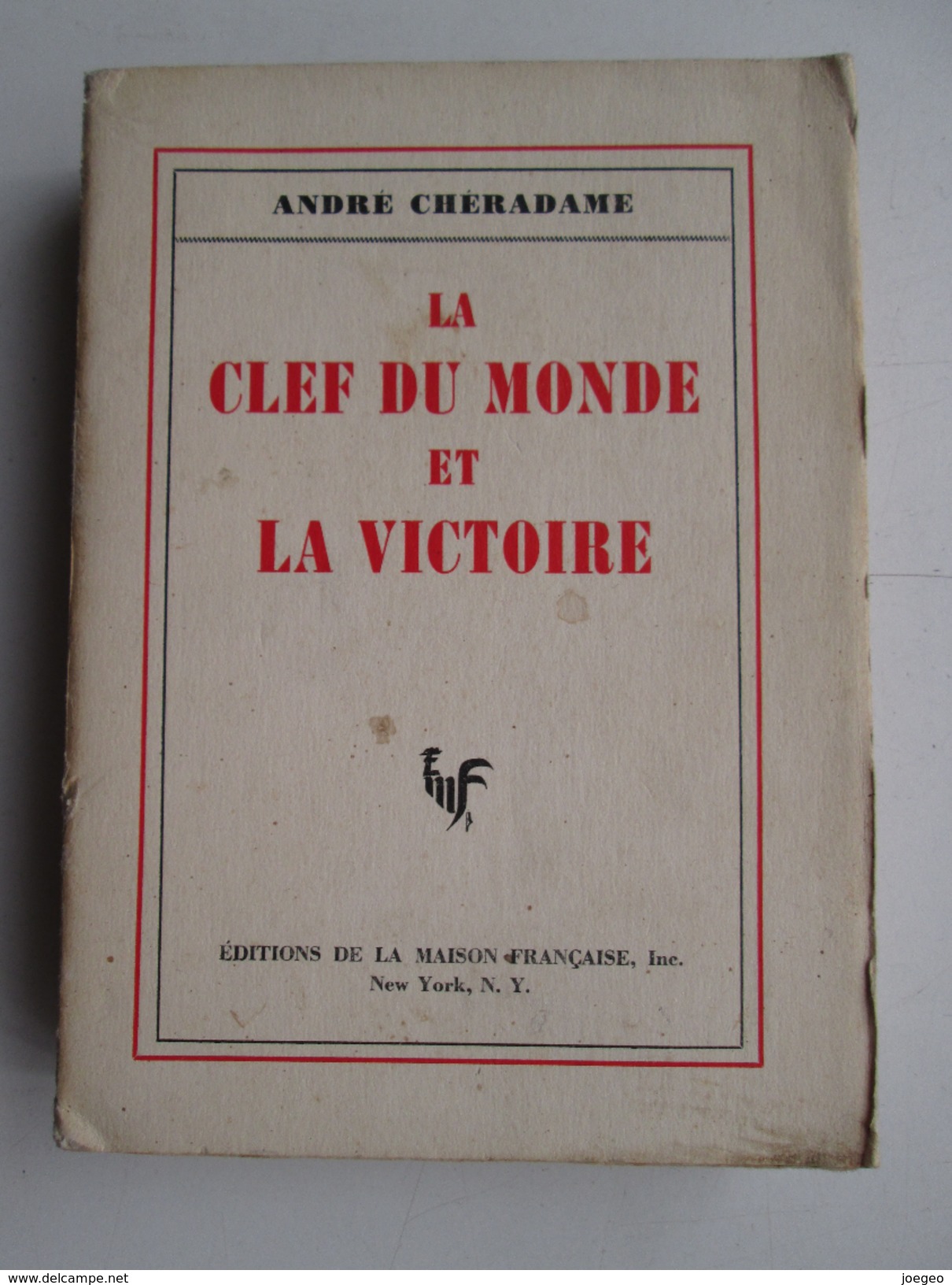 André Cheradame - La Clef Du Monde Et La Victoire / Ed De La Maison Francaise - New-York - 1901-1940