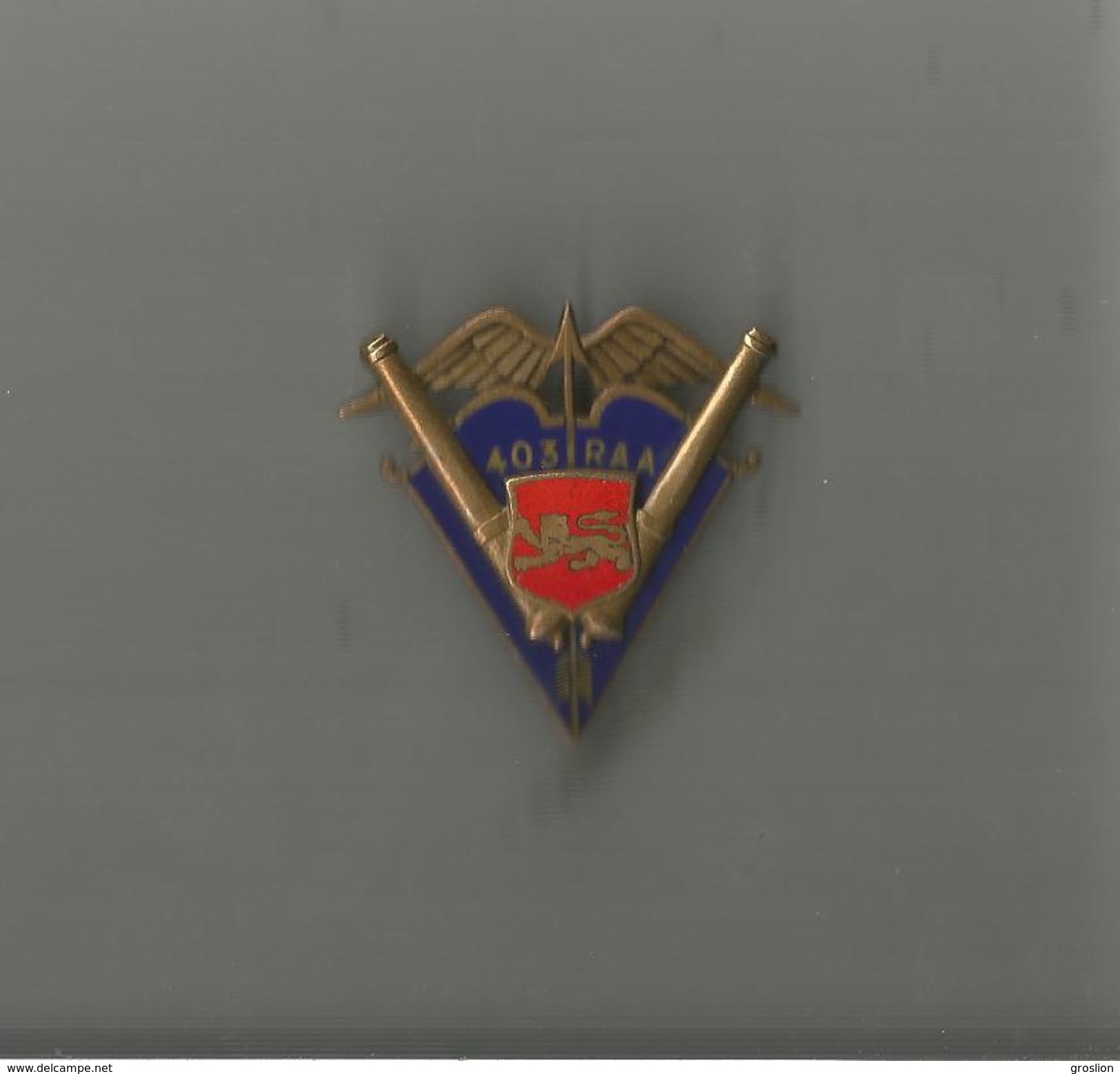 INSIGNE MILITAIRE 403 E R A A (REGIMENT ARTILLERIE ANTI AERIENNE) ARTILLERIE - Armée De Terre