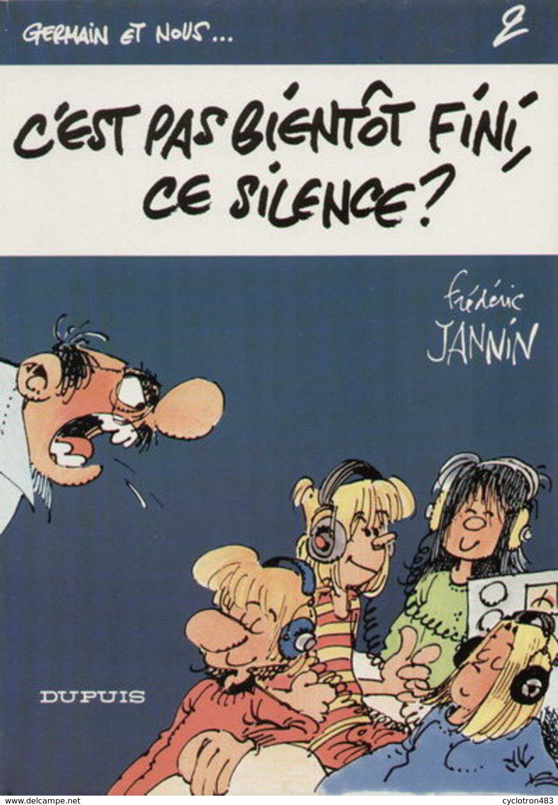 C'est Pas Bientôt Fini Ce Silence? Germain T2 De Frédéric Jannin - Hergé