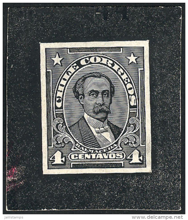 Circa 1915, Die Essay Of An Unissued Design Of 4c. Balmaceda, Excellent Quality, Extremely Rare! - Chili