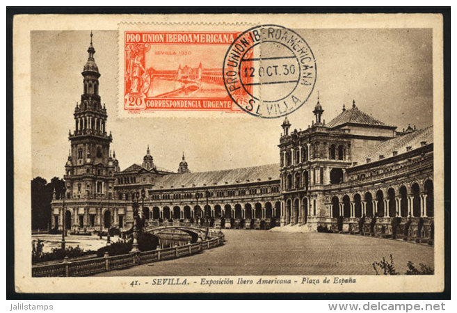 SEVILLA: Ibero-American Expo, Plaza De Espa&ntilde;a, Maximum Card Of 12/OC/1930, With Special Pmk, VF Quality - Maximum Kaarten
