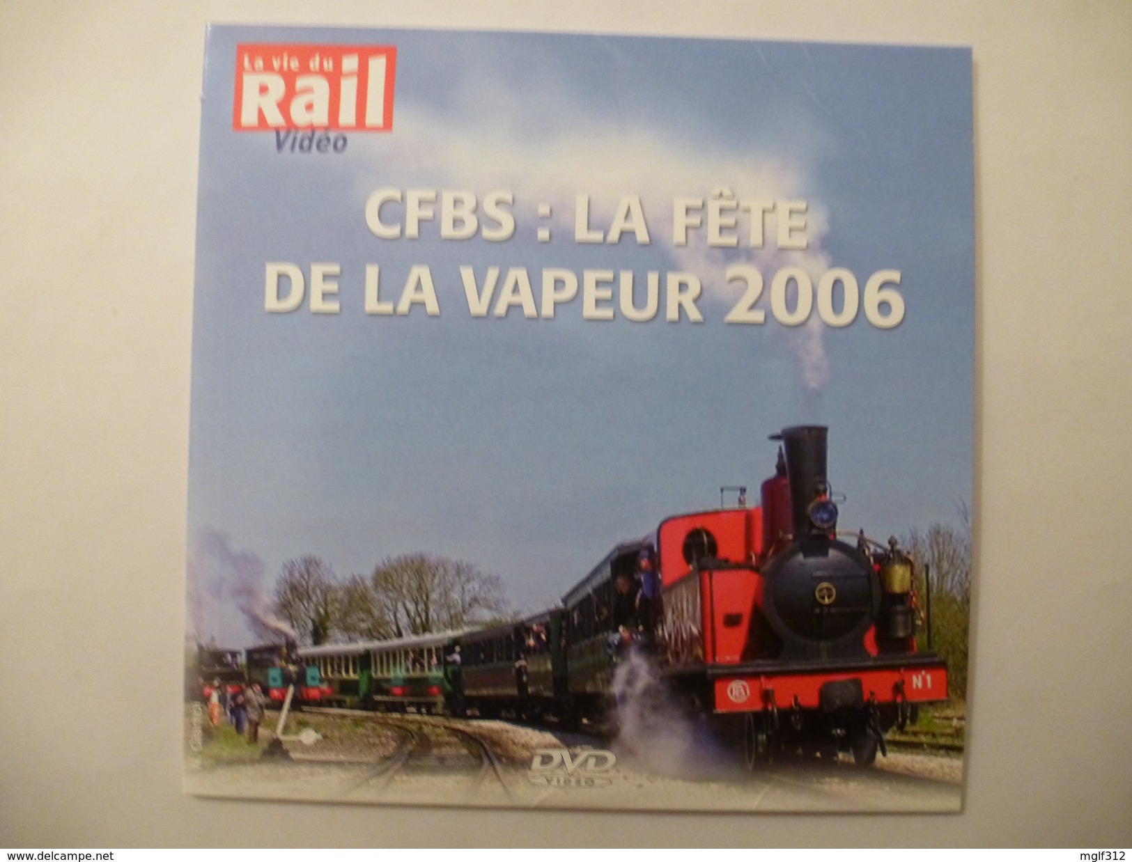 TRAINS : CFBS (NOYELLES Sur MER - 80)  LA FETE DE LA VAPEUR 2006 - 1 DVD La Vie Du Rail - Documentary