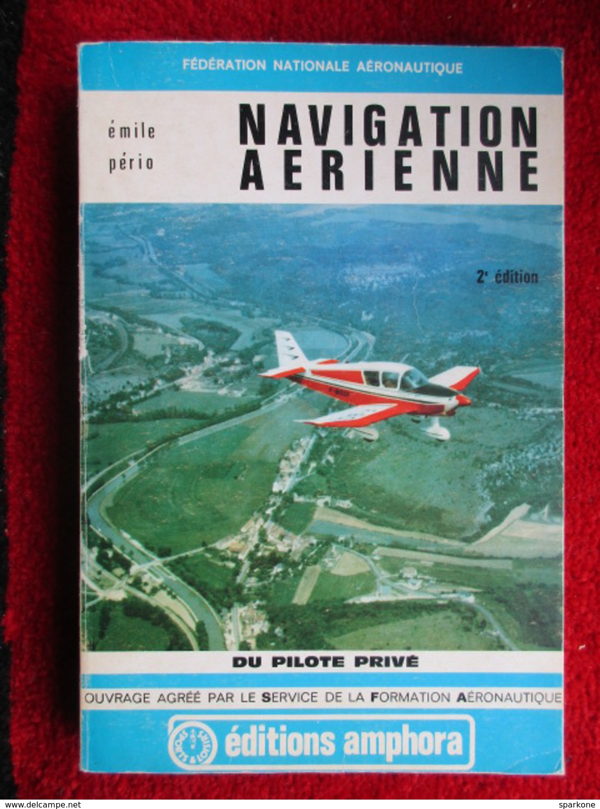 Navigation Aérienne (Emile Pério) éditions Amphora De 1974 - Avión