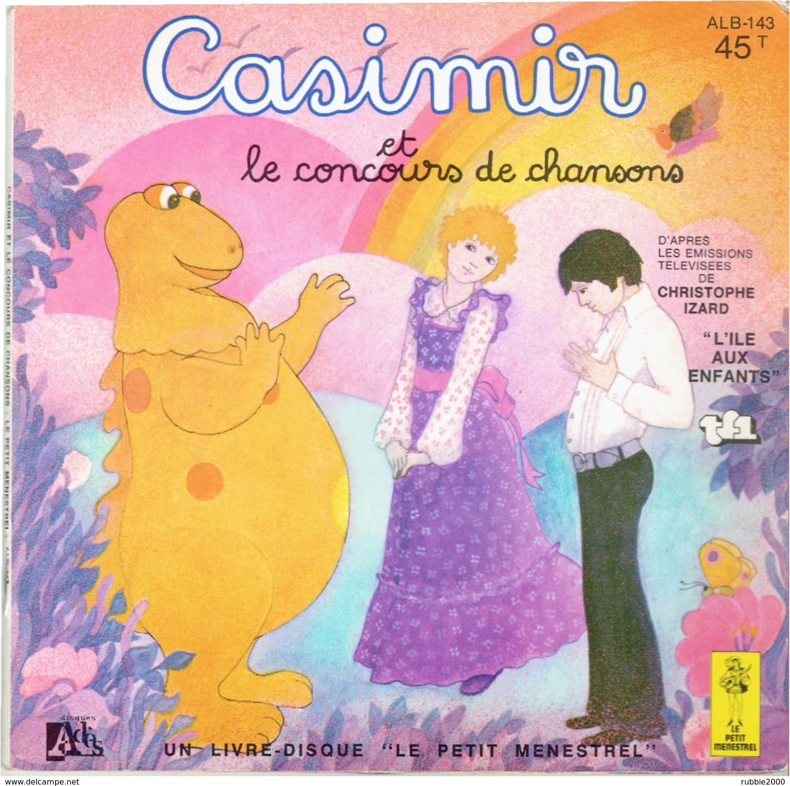 CASIMIR ET LE CONCOURS DE CHANSONS L ILE AUX CHANSONS CHRISTOPHE IZARD  LIVRET DE 18 PAGES ILLUSTREES ET DISQUE 45 TOURS - Discos & CD