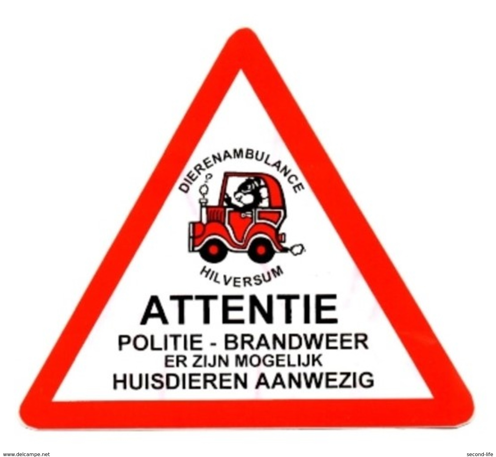 Sticker. Attentie, Politie, Brandweer Er Zijn Mogelijk Huisdieren Aanwezig! - Uitgave Dierenambulance Hilversum. - Stickers